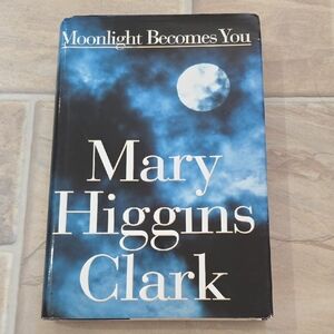 Moonlight Becomes You by Mary Higgins Clark - Hardcover
